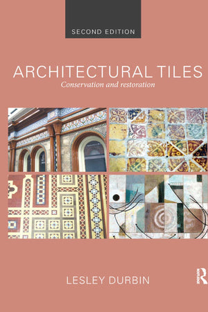 Architectural Tiles: Conservation and Restoration
