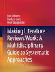 Making Literature Reviews Work: A Multidisciplinary Guide to Systematic Approaches: A Multidisciplinary Guide to Systematic Approaches