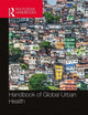 Handbook of Global Urban Health (The Metropolis and Modern Life)