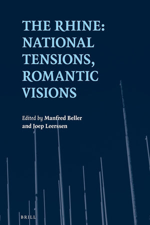 The Rhine: National Tensions, Romantic Visions (European Studies, 33)