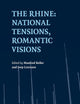 The Rhine: National Tensions, Romantic Visions (European Studies, 33)
