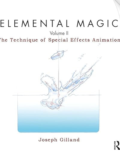 Elemental Magic , Volume 2: The Technique of Special Effects Animation