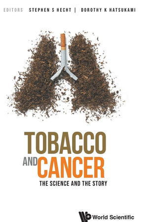 Tobacco And Cancer: The Science And The Story