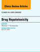 Drug Hepatotoxicity, An Issue of Clinics in Liver Disease (Volume 17-4) (The Clinics: Internal Medicine, Volume 17-4)
