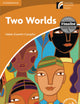 Two Worlds Level 4 Intermediate (Cambridge Experience Readers)