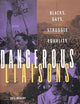 Dangerous Liaisons: Blacks, Gays, and the Struggle for Equality
