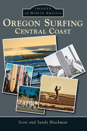 Oregon Surfing:: Central Coast (Images of Modern America)