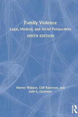 Family Violence: Legal, Medical, and Social Perspectives