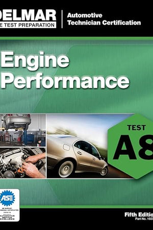 ASE Test Preparation - A8 Engine Performance (Automobile Certification Series)