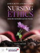 Nursing Ethics: Across the Curriculum and Into Practice