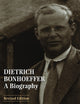 Dietrich Bonhoeffer: A Biography