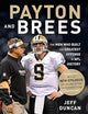 Payton and Brees: The Men Who Built the Greatest Offense in NFL History