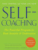 Self-Coaching: The Powerful Program to Beat Anxiety and Depression