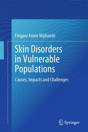 Skin Disorders in Vulnerable Populations: Causes, Impacts and Challenges