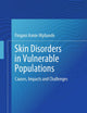Skin Disorders in Vulnerable Populations: Causes, Impacts and Challenges