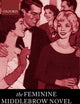 The Feminine Middlebrow Novel, 1920s to 1950s: Class, Domesticity, and Bohemianism