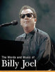 The Words and Music of Billy Joel (The Praeger Singer-Songwriter Collection)