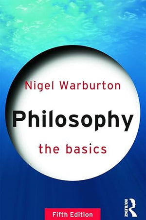 Philosophy: The Basics