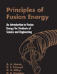 Principles Of Fusion Energy: An Introduction To Fusion Energy For Students Of Science And Engineering