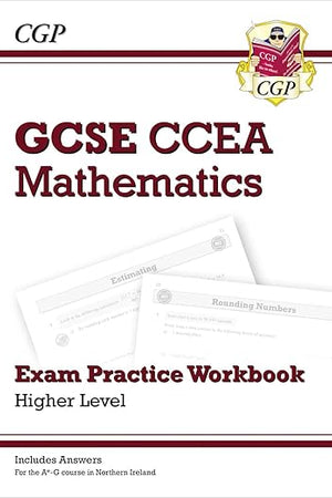 New CCEA GCSE Maths Exam Practice Workbook: Higher (includes Answers): perfect for catch-up and the 2022 and 2023 exams (CGP GCSE Revision for Northern Ireland)