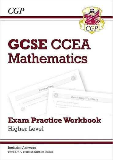 New CCEA GCSE Maths Exam Practice Workbook: Higher (includes Answers): perfect for catch-up and the 2022 and 2023 exams (CGP GCSE Revision for Northern Ireland)