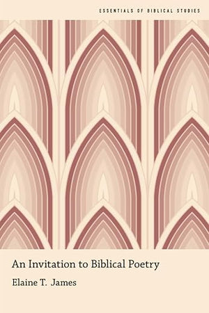 An Invitation to Biblical Poetry (Essentials of Biblical Studies)