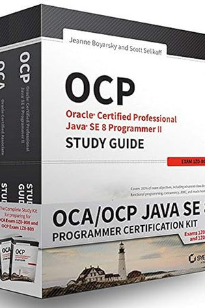 OCA / OCP Java SE 8 Programmer Certification Kit: Exam 1Z0-808 and Exam 1Z0-809