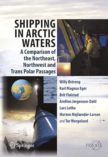 Shipping in Arctic Waters: A comparison of the Northeast, Northwest and Trans Polar Passages