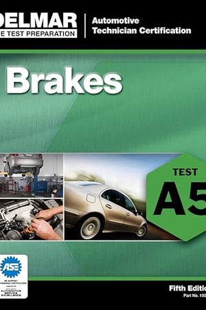 ASE Test Preparation - A5 Brakes (Delmar ASE Test Preparation Series)
