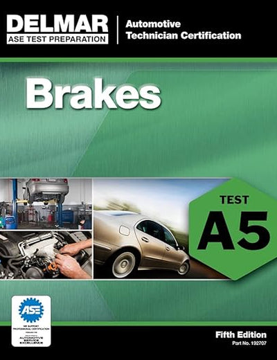 ASE Test Preparation - A5 Brakes (Delmar ASE Test Preparation Series)
