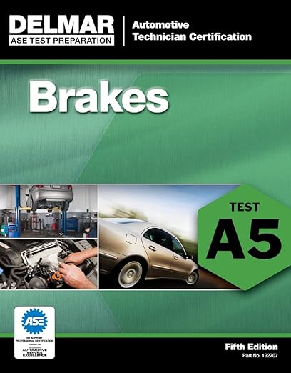 ASE Test Preparation - A5 Brakes (Delmar ASE Test Preparation Series)
