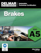 ASE Test Preparation - A5 Brakes (Delmar ASE Test Preparation Series)