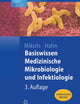 Basiswissen Medizinische Mikrobiologie und Infektiologie (Springer-Lehrbuch) (German Edition)