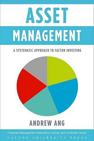 Asset Management: A Systematic Approach to Factor Investing (Financial Management Association Survey and Synthesis)