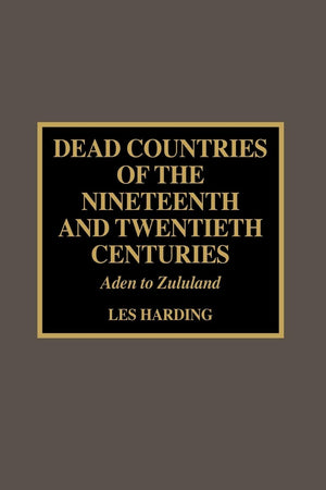 Dead Countries of the Nineteenth and Twentieth Centuries