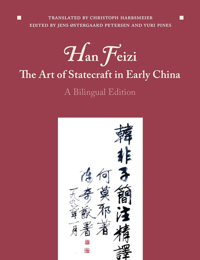 Han Feizi, The Art of Statecraft in Early China (2-vol set): A Bilingual Edition