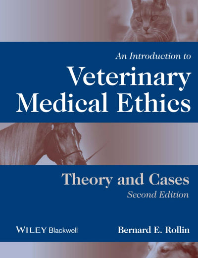 An Introduction to Veterinary Medical Ethics: Theory and Cases