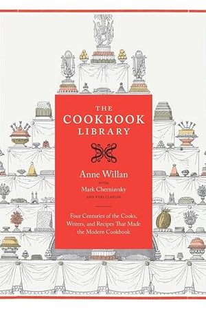 The Cookbook Library: Four Centuries of the Cooks, Writers, and Recipes That Made the Modern Cookbook (Volume 35) (California Studies in Food and Culture)