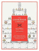 The Cookbook Library: Four Centuries of the Cooks, Writers, and Recipes That Made the Modern Cookbook (Volume 35) (California Studies in Food and Culture)