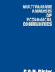 Multivariate Analysis of Ecological Communities (Population and Community Biology)