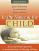 In the Name of the Child: A Developmental Approach to Understanding and Helping Children of Conflicted and Violent Divorce