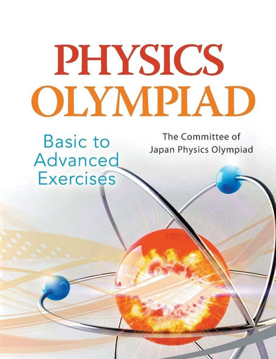 Physics Olympiad - Basic To Advanced Exercises