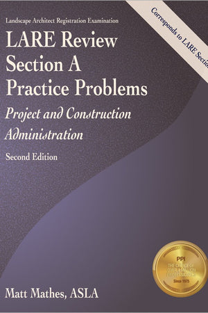 LARE Review, Section A Practice Problems: Project and Construction Administration, 2nd Ed