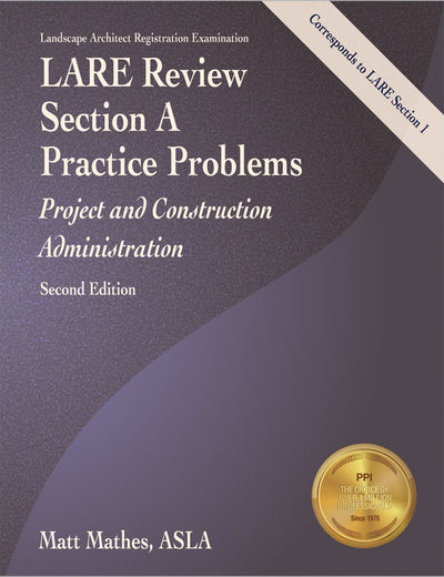 LARE Review, Section A Practice Problems: Project and Construction Administration, 2nd Ed