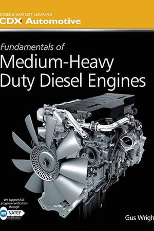 Fundamentals of Medium/Heavy Duty Diesel Engines: .