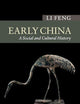 Early China: A Social and Cultural History (New Approaches to Asian History)