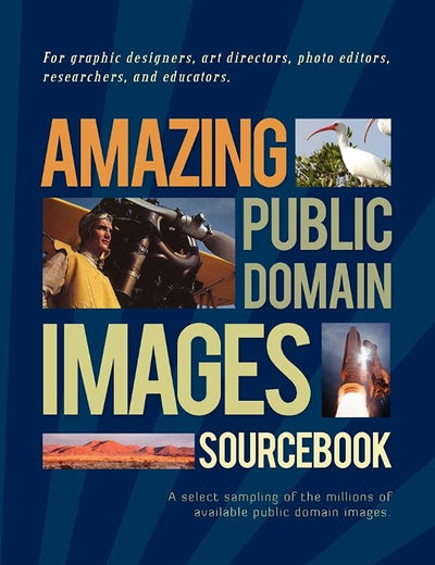 Amazing Public Domain Images Sourcebook