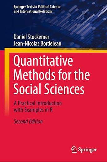 Quantitative Methods for the Social Sciences: A Practical Introduction with Examples in R (Springer Texts in Political Science and International Relations)