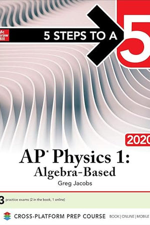 5 Steps to a 5: AP Physics 1: Algebra-Based 2020