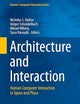 Architecture and Interaction: Human Computer Interaction in Space and Place